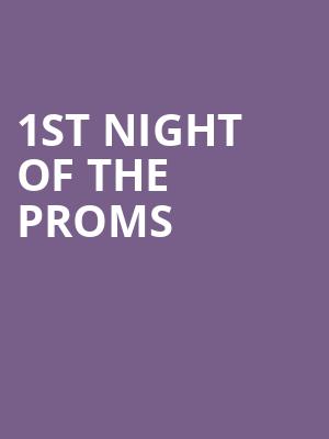 1st Night Of The Proms at Royal Albert Hall